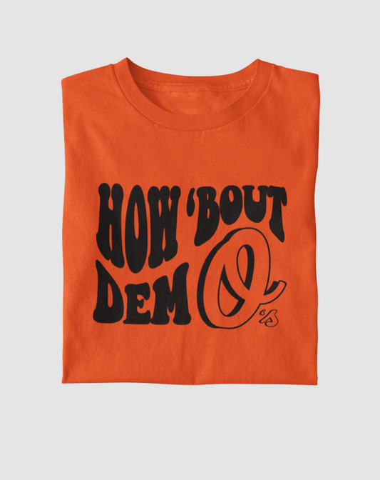 How 'Bout Dem O's